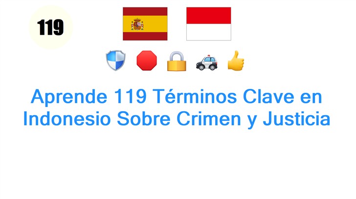 Aprende 119 Términos Clave en Indonesio Sobre Crimen y Justicia